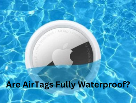 Are AirTags Fully Waterproof